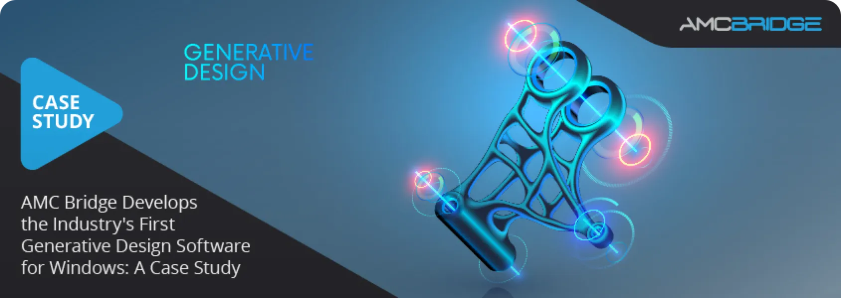 AMC Bridge Develops the Industry's First Generative Design Software for Windows: A Case Study